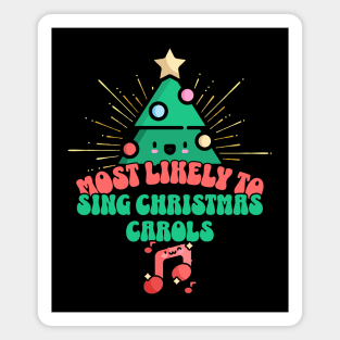 Retro Most Likely To Sing Christmas Carols Magnet